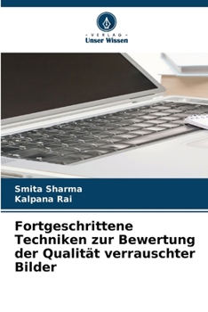 Paperback Fortgeschrittene Techniken zur Bewertung der Qualität verrauschter Bilder [German] Book