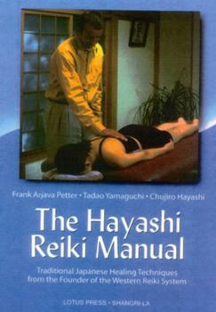 Paperback The Hayashi Reiki Manual: Traditional Japanese Healing Techniques from the Founder of the Western Reiki System Book