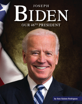 Library Binding Joseph Biden: Our 46th President Book