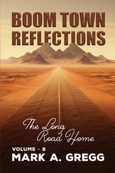The Long Road Home (Boom Town Reflections)