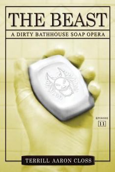 Paperback The Beast: A Dirty Bathhouse Soap Opera (Episode 11) Book