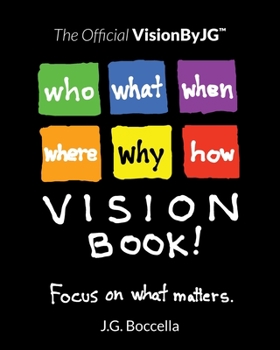 Paperback The Official VisionByJG(TM) VisionBook!: Focus on what matters. Book