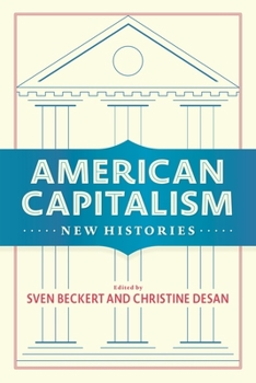 Hardcover American Capitalism: New Histories Book