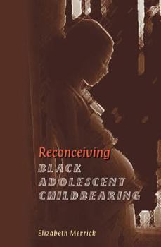 Paperback Reconceiving Black Adolescent Pregnancy Book