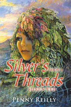 Paperback Silver's Threads Book 4: Silken Web Book
