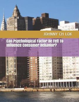 Paperback Can Psychological Factor Be Felt To Influence Consumer Behavior? Book