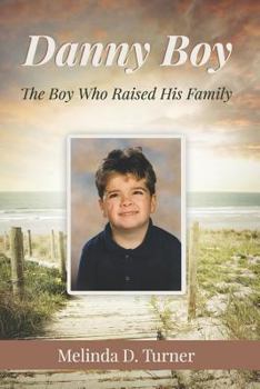 Paperback Danny Boy: The Boy Who Raised His Family Book