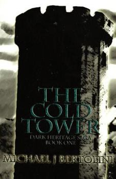 The Cold Tower (Dark Heritage Saga #1)
