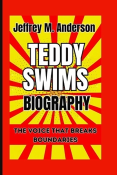 TEDDY SWIMS BIOGRAPHY: The Voice That Breaks Boundaries