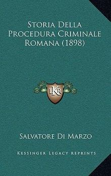 Paperback Storia Della Procedura Criminale Romana (1898) [Italian] Book