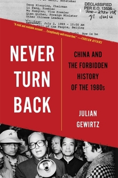 Paperback Never Turn Back: China and the Forbidden History of the 1980s Book