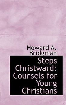 Hardcover Steps Christward: Counsels for Young Christians Book