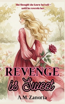 Revenge is Sweet (Romance Genre)