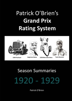 Paperback Patrick O'Brien's Grand Prix Rating System: Season Summaries 1920-1929 Book