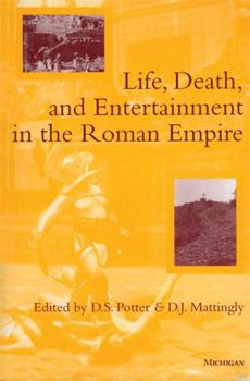 Paperback Life, Death, and Entertainment in the Roman Empire Book