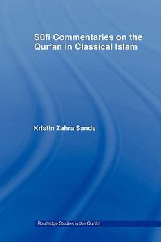 Sufi Commentaries on the Quran in Classical Islam - Book  of the Routledge Studies in the Qur'an