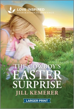 Mass Market Paperback The Cowboy's Easter Surprise: An Uplifting Inspirational Romance [Large Print] Book