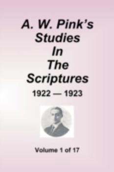 Paperback A.W. Pink's Studies In The Scriptures - 1922-23, Volume 1 of 17 Book