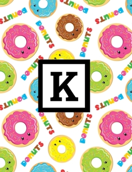 K: Letter Monogrammed Daily Planner January 2020 - December 2020 Appointment Book Day Schedule For Donut Doughnut Lover - (8.5"x11")