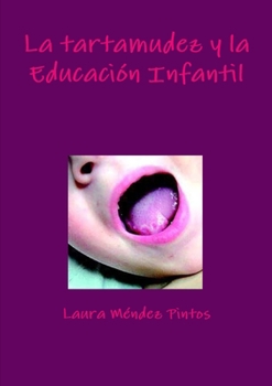 Paperback La tartamudez y la Educación Infantil [Spanish] Book