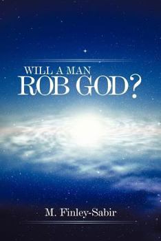 Paperback Will a Man Rob God? Book