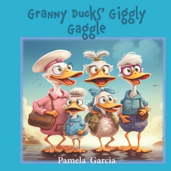Paperback Granny Ducks' Giggly Gaggle Book