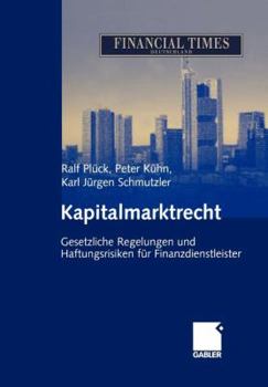 Paperback Kapitalmarktrecht: Gesetzliche Regelungen Und Haftungsrisiken Für Finanzdienstleister [German] Book