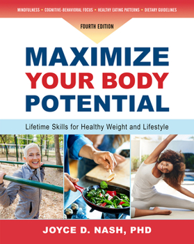 Paperback Maximize Your Body Potential: Lifetime Skills for Healthy Weight and Lifestyle Book