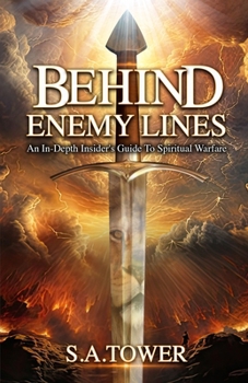 Paperback Behind Enemy Lines - An In-Depth Insider's Guide to Spiritual Warfare Book
