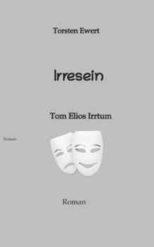 Paperback Irresein: Tom Elios Irrtum [German] Book