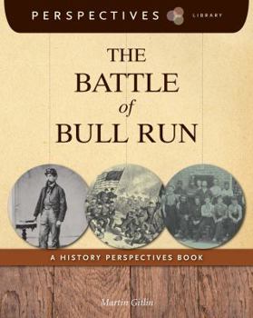Paperback The Battle of Bull Run: A History Perspectives Book