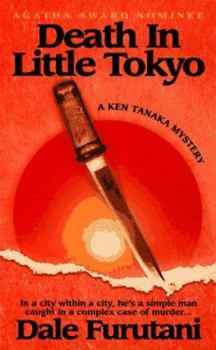 Death in Little Tokyo - Book #1 of the Ken Tanaka