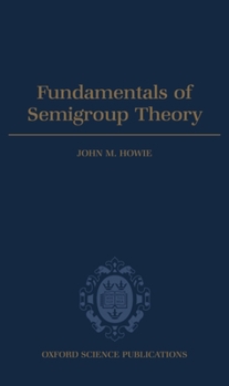 Hardcover Fundamentals of Semigroup Theory Book