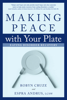 Paperback Making Peace with Your Plate: Eating Disorder Recovery Book