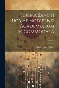 Paperback Summa sancti Thomae hodiernis academiarum accommodata; Volume 7 [Latin] Book