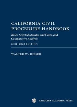 Paperback California Civil Procedure Handbook (2021-2022): Rules, Selected Statutes and Cases, and Comparative Analysis Book