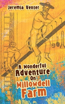 Paperback A Wonderful Adventure on Willowdell Farm Book