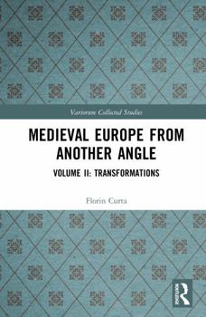 Hardcover Medieval Europe from Another Angle: Volume II: Transformations Book