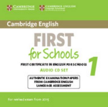 Cambridge English First for Schools 1 for Revised Exam from 2015: Authentic Examination Papers from Cambridge English Language Assessment