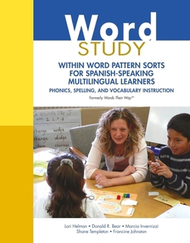Paperback Word Study: Within Word Pattern Sorts for Spanish-Speaking Multilingual Learners (Formerly Words Their Way(tm)) Book