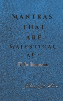 Paperback Mantras that are MAJESTICAL AF: For Depression Book