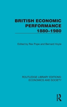 Hardcover British Economic Performance 1880-1980 Book