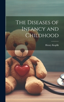 Hardcover The Diseases of Infancy and Childhood Book