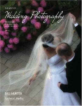 Paperback The Best of Wedding Photography: Techniques and Images from the Pros Book