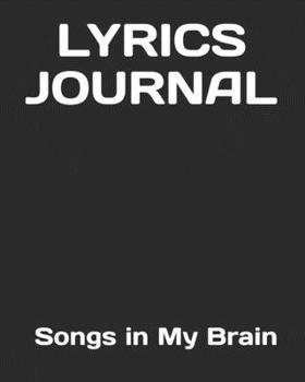 Paperback Lyrics Journal: Words for Songs in My Brain Notebook Book