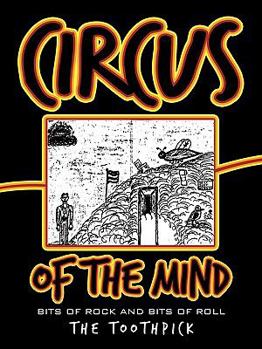 Paperback Circus of the Mind: Bits of Rock And Bits of Roll Book