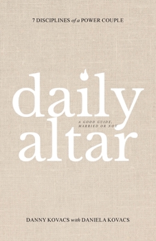 Paperback Daily Altar: 7 Disciplines of a Power Couple Book