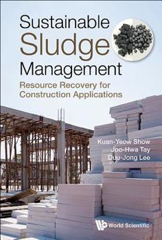 Hardcover Sustainable Sludge Management: Resource Recovery for Construction Applications Book
