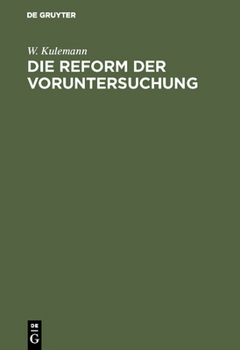 Hardcover Die Reform der Voruntersuchung [German] Book