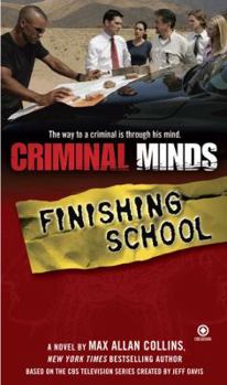 Finishing School (Criminal Minds, Book 3) - Book #3 of the Criminal Minds